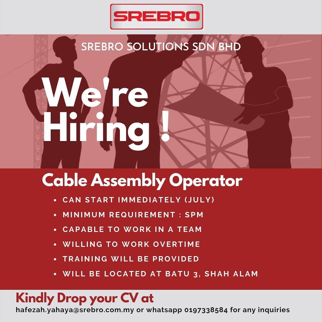 Srebro Solutions Sdn Bhd Good News We Are Expanding Our Business And We Are Hiring Apply Now Immediate Hiring Cable Assembly Operator Salary Rm 1 200 Ot Is Applicable Industry