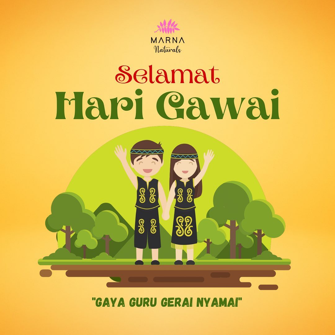 marnanaturals - Selamat Hari Gawai Ngagai semua ke nyambut...