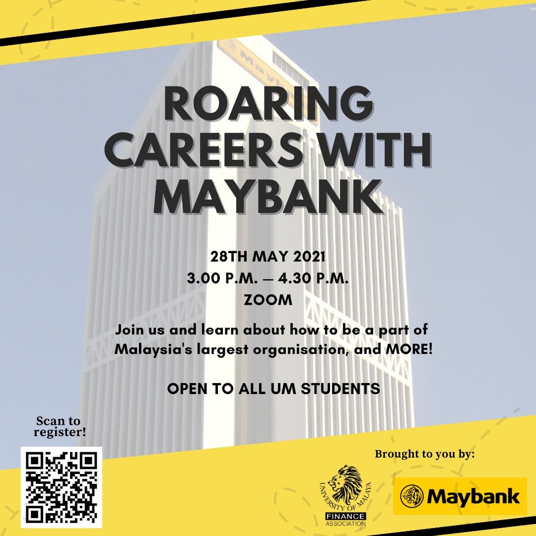 University Of Malaya Finance Association Umfa Good Day To Everyone Today We Will Be Unveiling A Very Exciting Event Organized By Yours Truly Umfa In Collaboration With Maybank Roaring Careers With