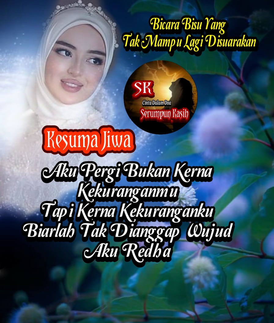Serumpun Kasih Aku Pergi Kerna Kekuranganku Bukan Facebook