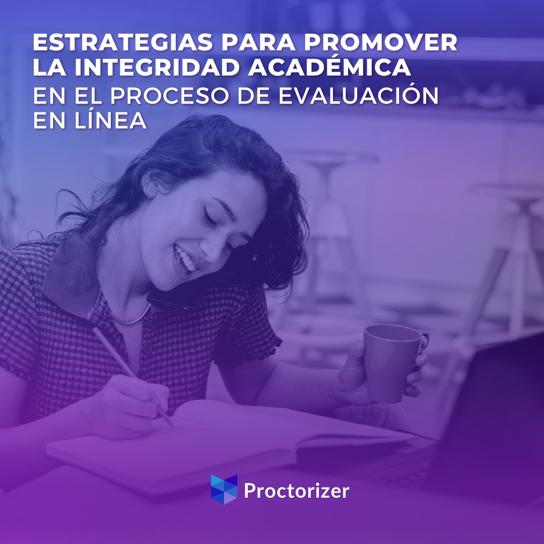 Proctorizer - En los entornos digitales, es importante promover nuevas ...