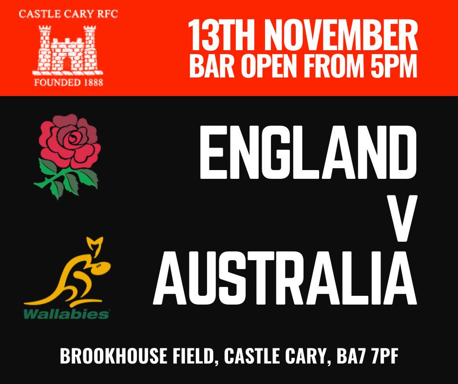 Castle Cary RFC - 🚨ENGLAND v AUSTRALIA🚨 Come and watch... | Facebook