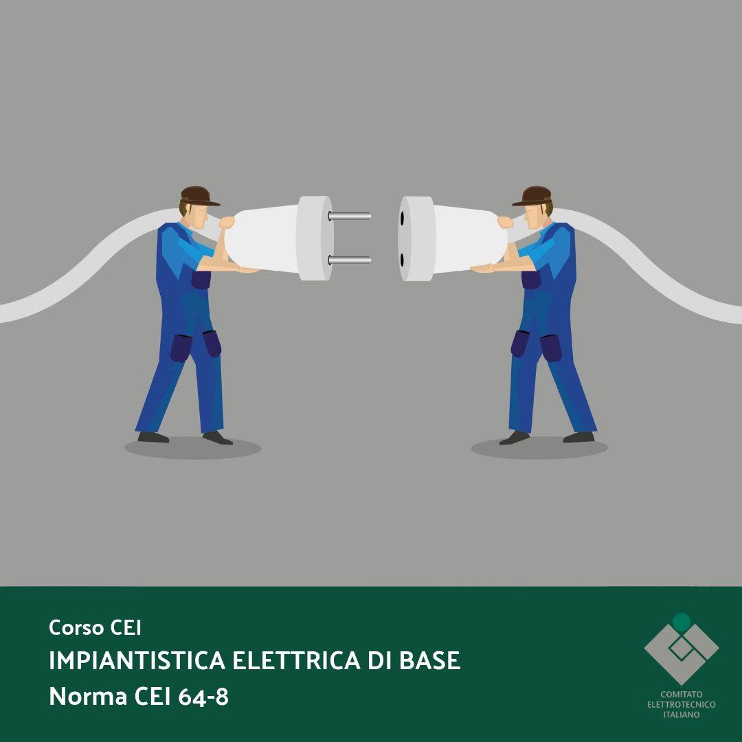 CEI - Comitato Elettrotecnico Italiano - Nel corso CEI 64-8 ...