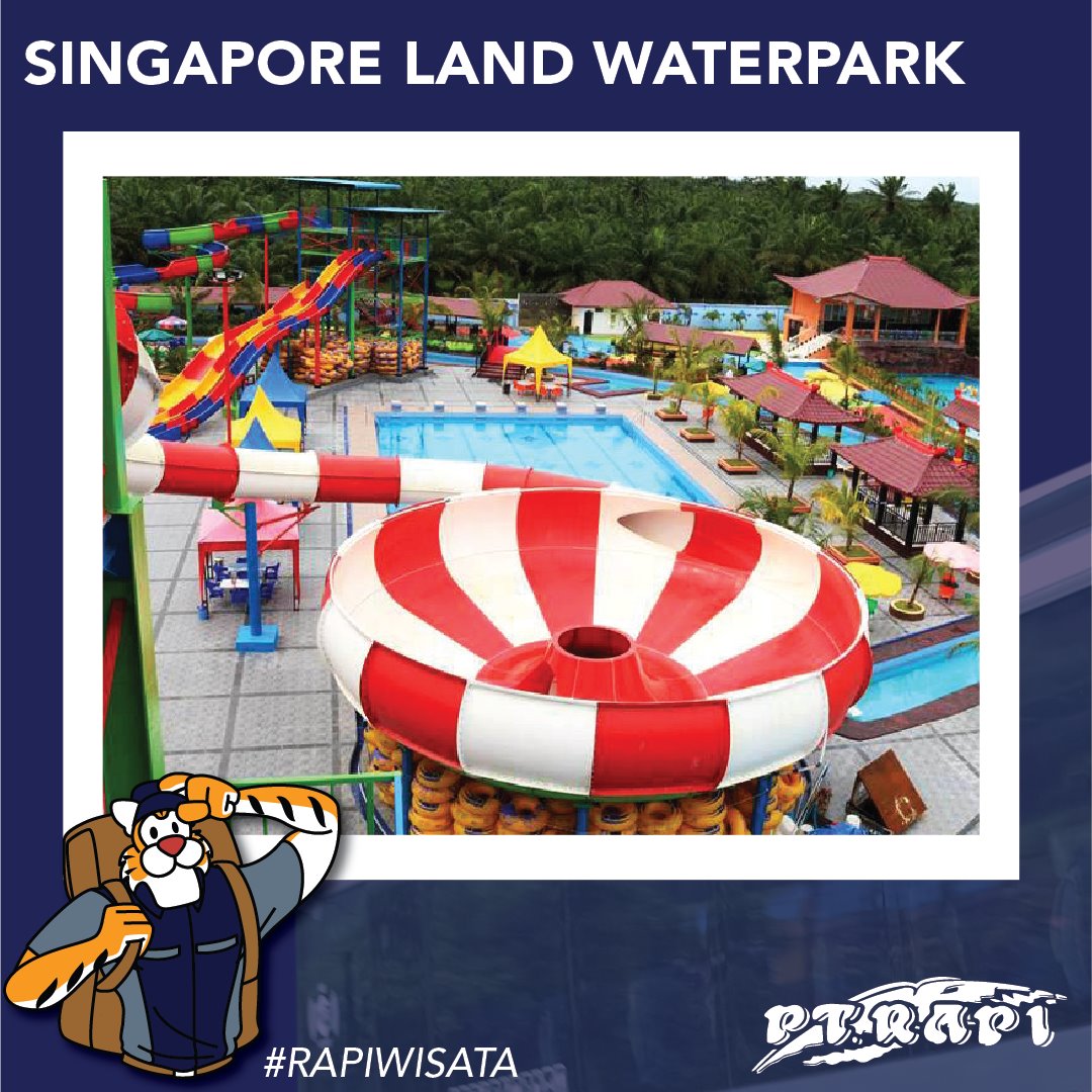 PT. RAPI - #KawanRAPI , Singapore Land Waterpark menjadi...