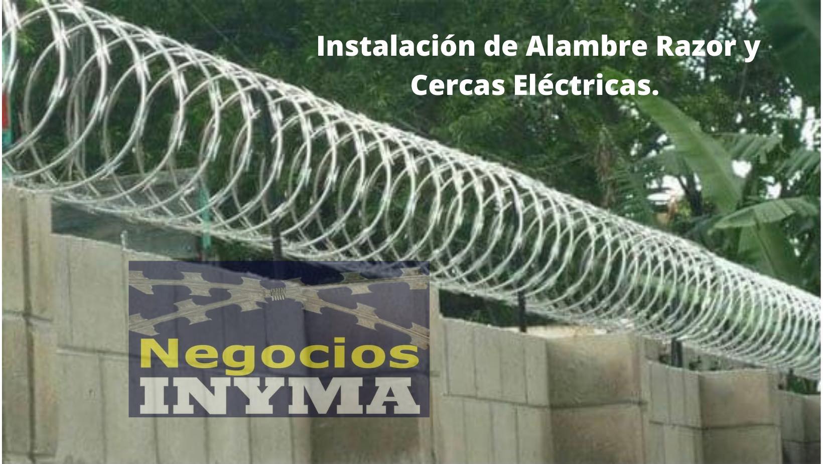 NEGOCIOS INYMA ( Alambre Razor y Cercas Eléctricas )