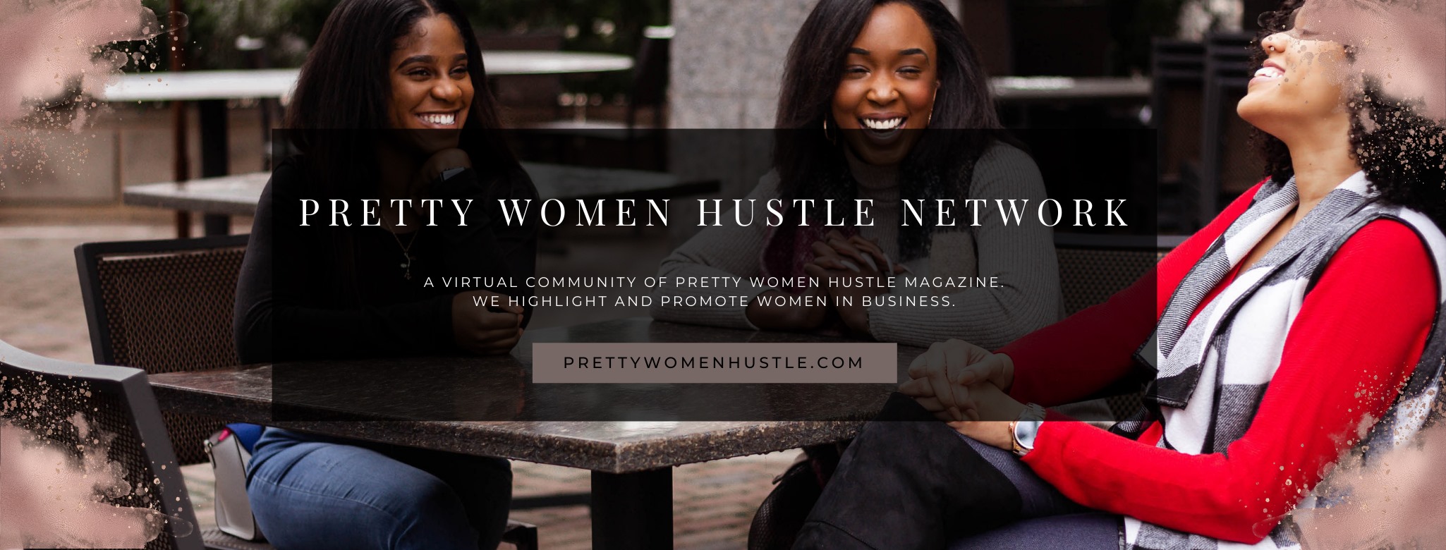 PRETTY WOMEN HUSTLE NETWORK | Facebook