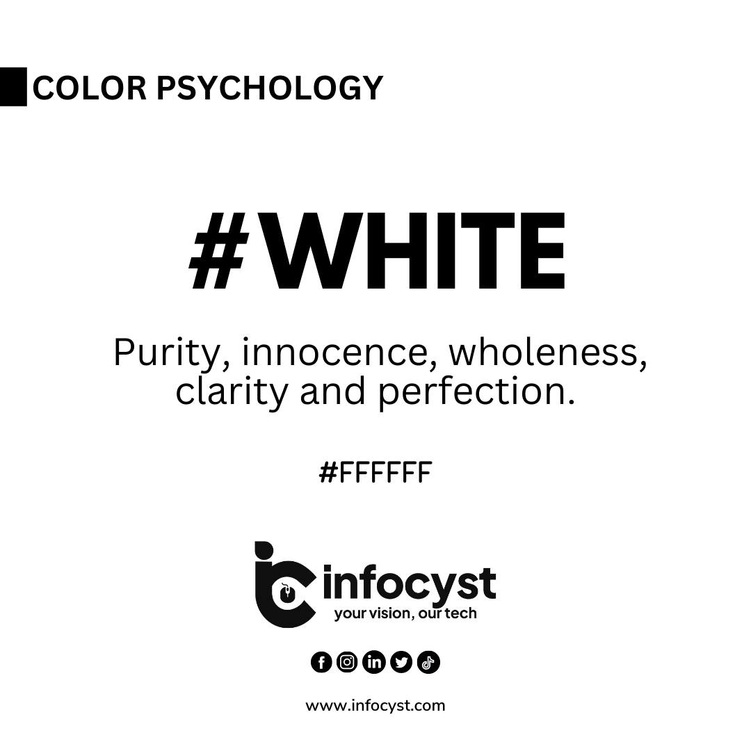 Infocyst - Color Psychology WHITE signifies purity,...