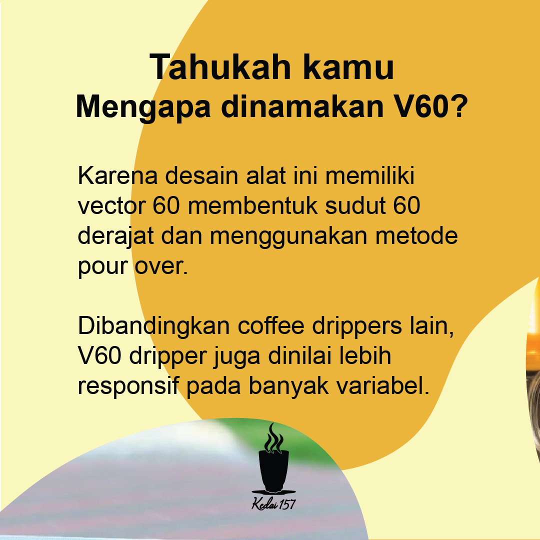 Kedai - Metode V60 atau dikenal dengan pour over yang memiliki bentuk ...