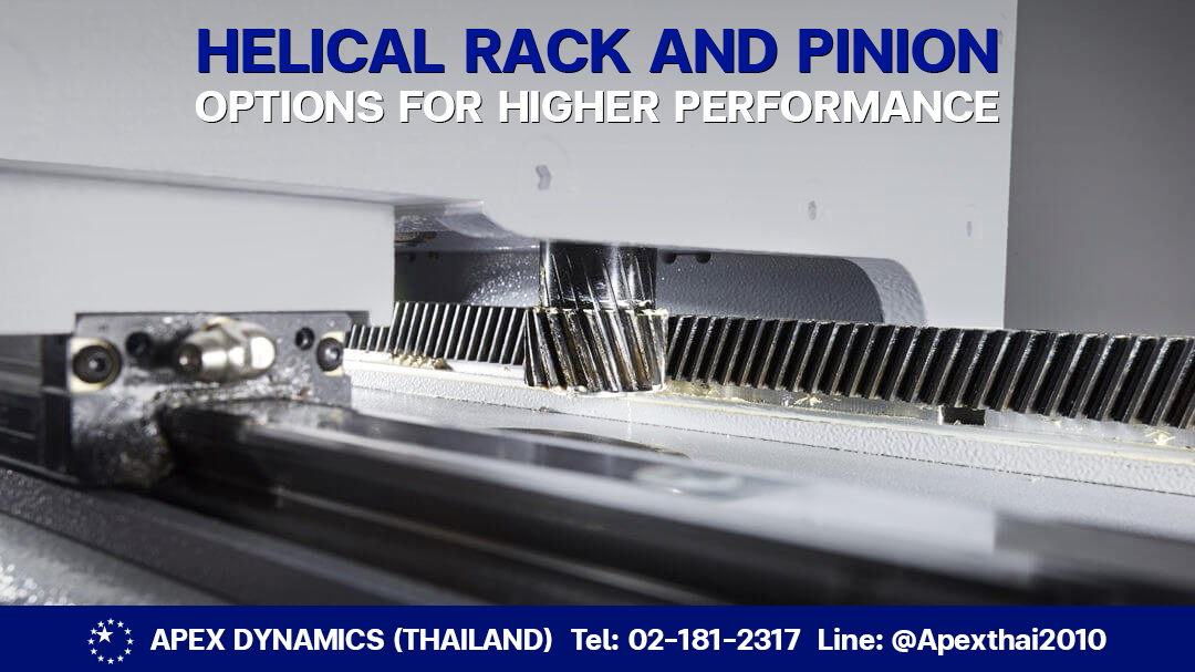 Helical #RACK & #PINION... - APEX DYNAMICS - Thailand | Facebook