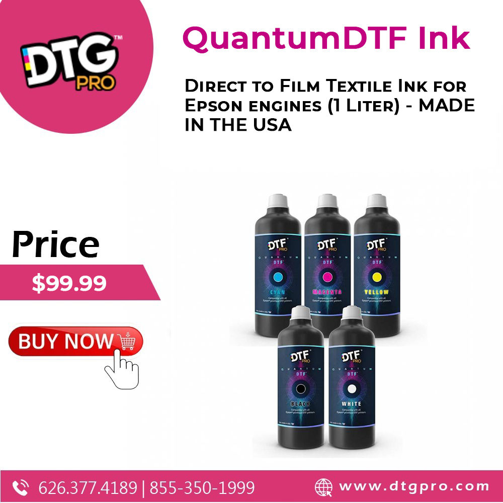 DTG PRO - 𝐐𝐮𝐚𝐧𝐭𝐮𝐦𝐃𝐓𝐅 𝐈𝐧𝐤 - Direct to Film Textile Ink for Epson engines ...