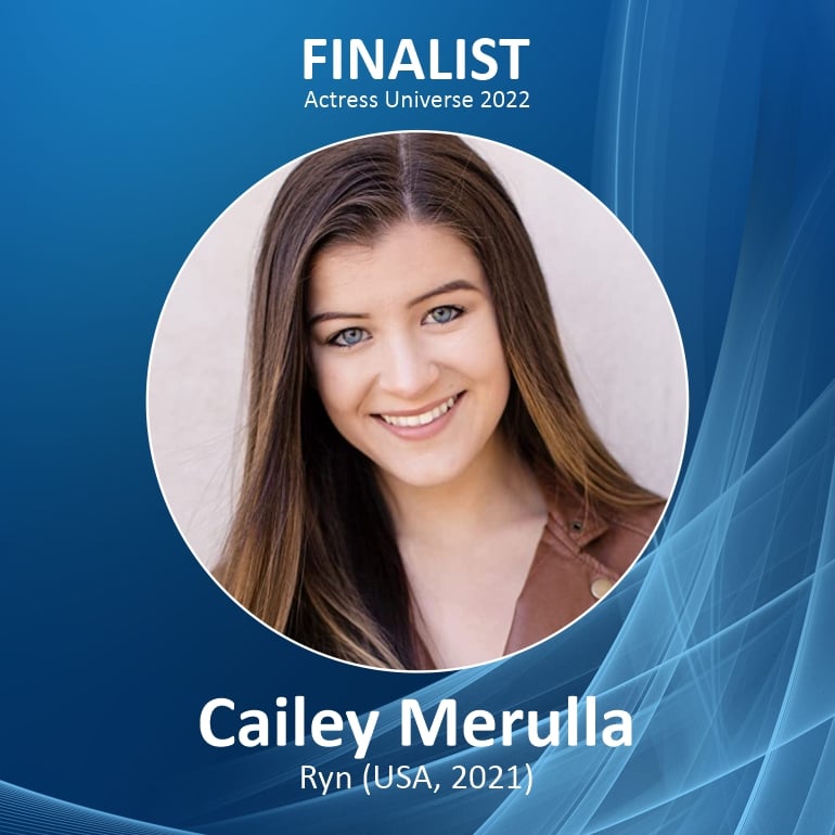 Cailey Merulla (USA). Finalist. Actress... - Actress Universe