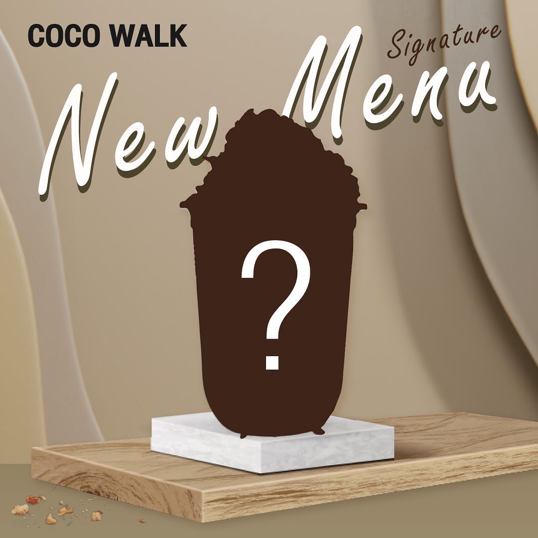 COCO Walk - NEW Menu Signature ของ COCO Walk จะเปิดตัวอย่างเป็นทางการ ...