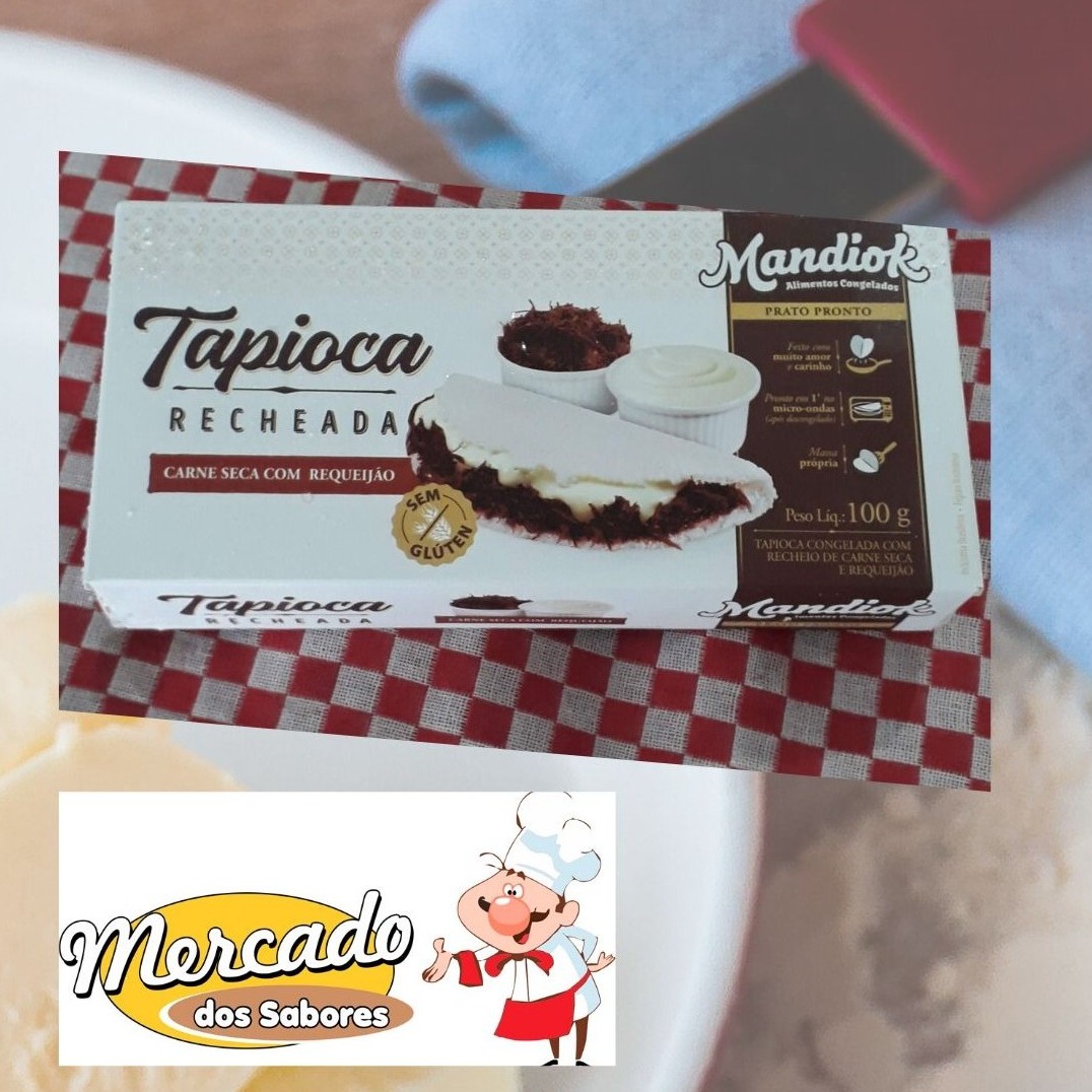 Tem Tapioca Recheada, Pronta Basta... - Mercado dos Sabores