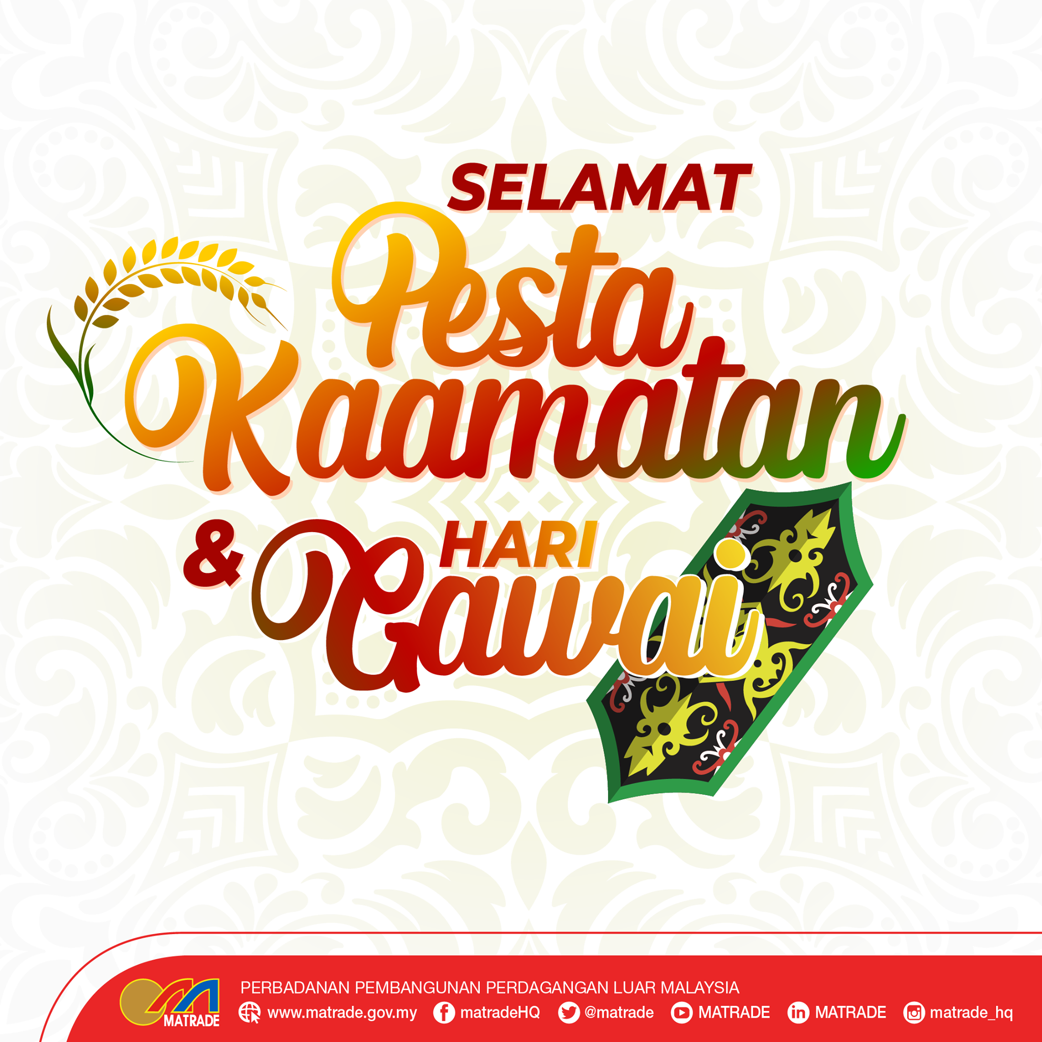 MATRADE HQ - Selamat menyambut Pesta Kaamatan kepada...