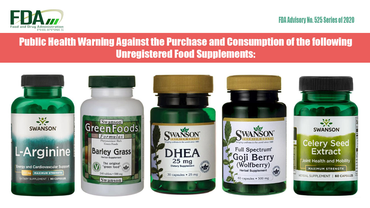 fda approved glutathione brands philippines 2020 Advisory No. 2020-525*** The Food and Drug Administration (FDA) advises the public from purchasing and consuming the following unregistered food supplements: 1. SWANSON L-Arginine Energy and Cardiovascular Support Dietary Supplement 2 Skin Whitening After Glutathione