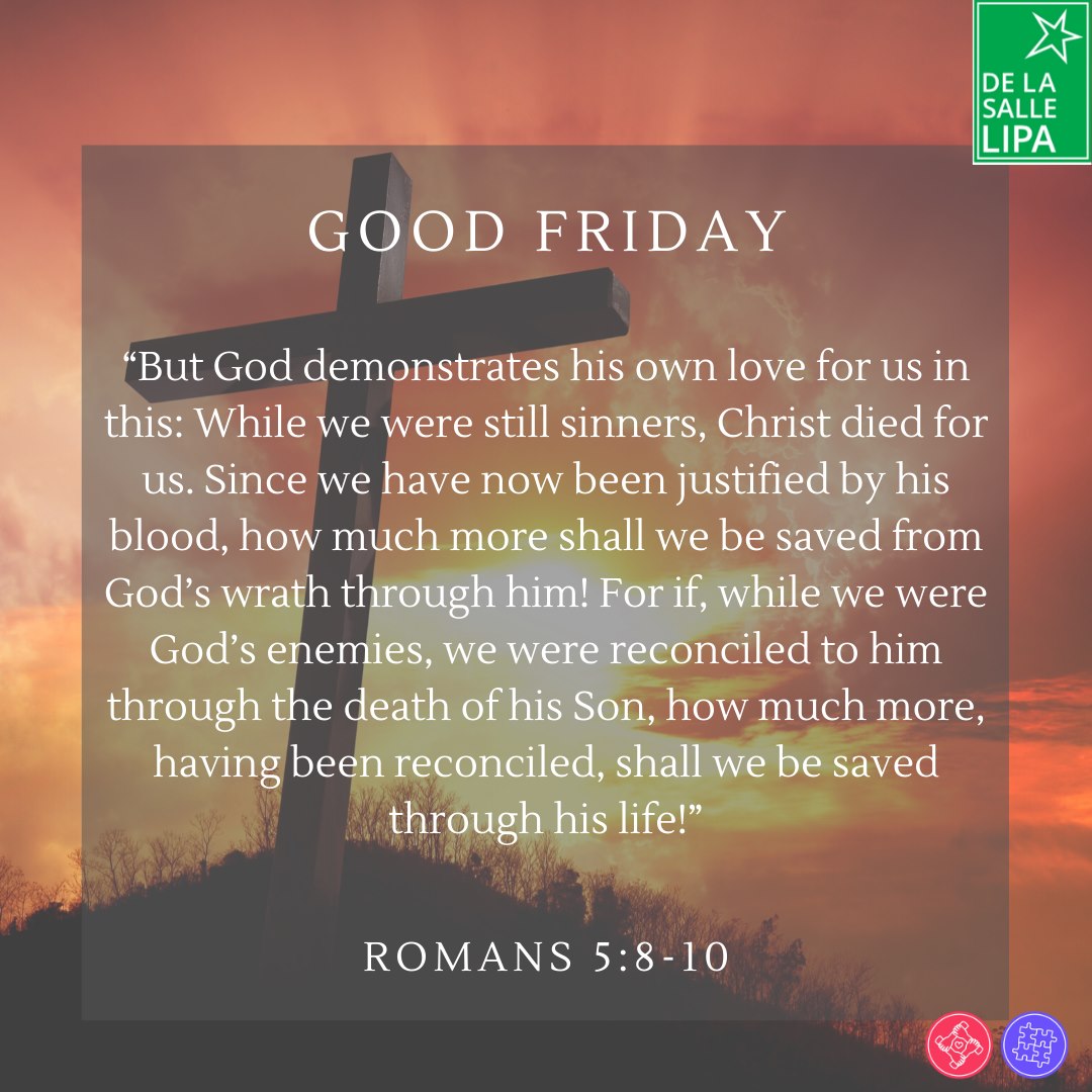 de la salle lipa lipa city but god demonstrates his own love for us in this while we were still sinners christ died for us since we have now been justified de la salle lipa lipa city but god