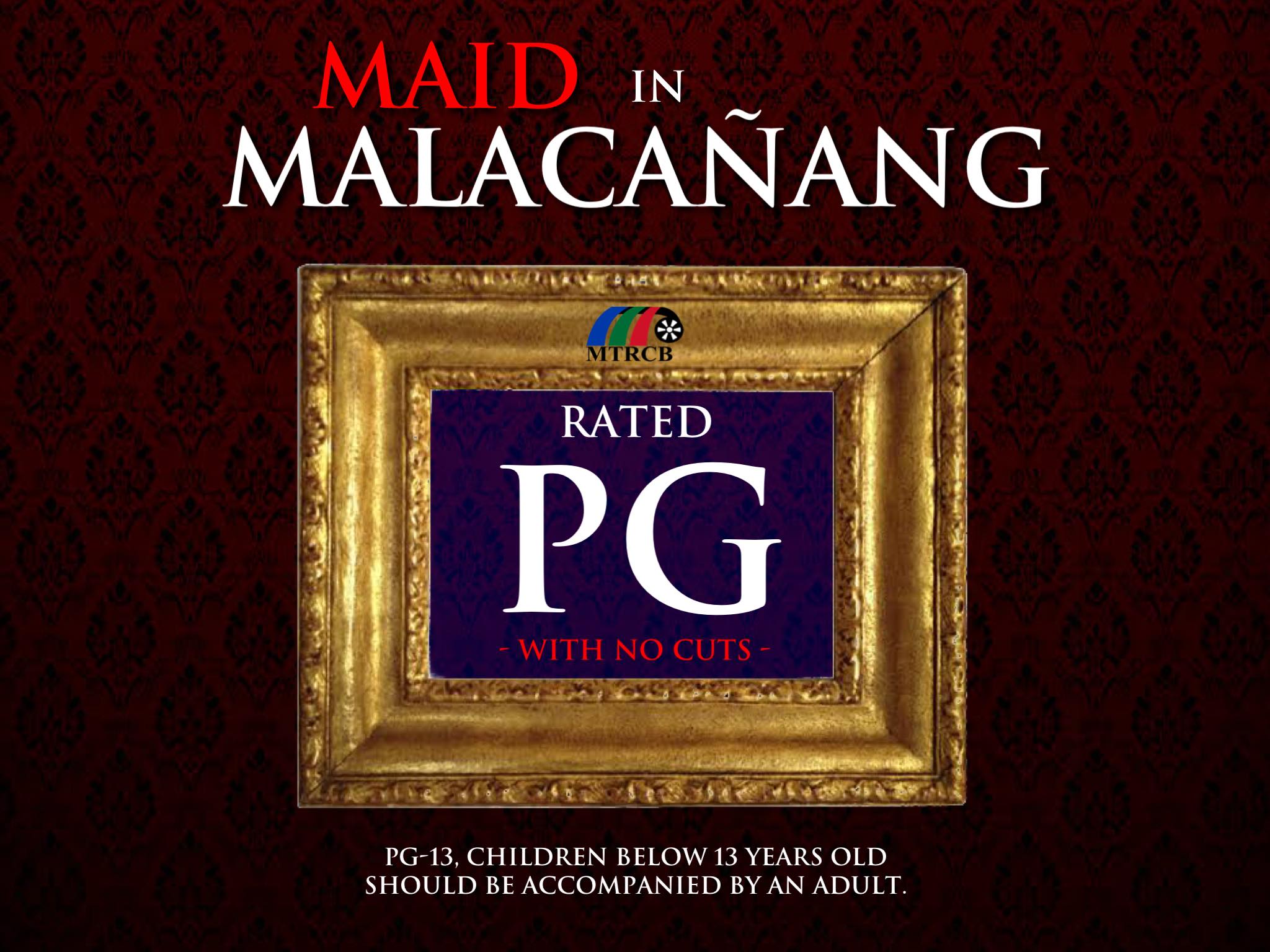 VinCentiments - MAID IN MALACAÑANG IS RATED PG - WITHOUT... | Facebook