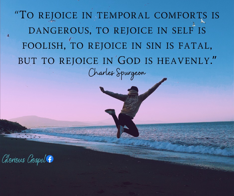 Glorious Gospel - "Rejoice in the Lord always. Again I will say ...