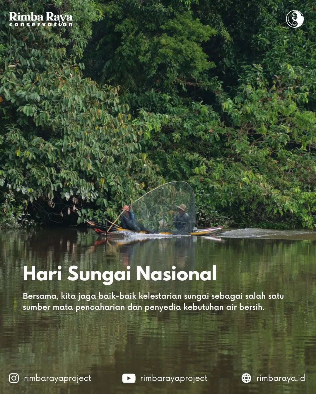 Sungai punya fungsi dan peran penting... - Rimba Raya Project