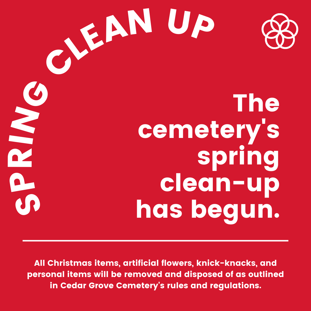 Cedar - Please note that the cemetery's Spring clean-up has begun. All ...