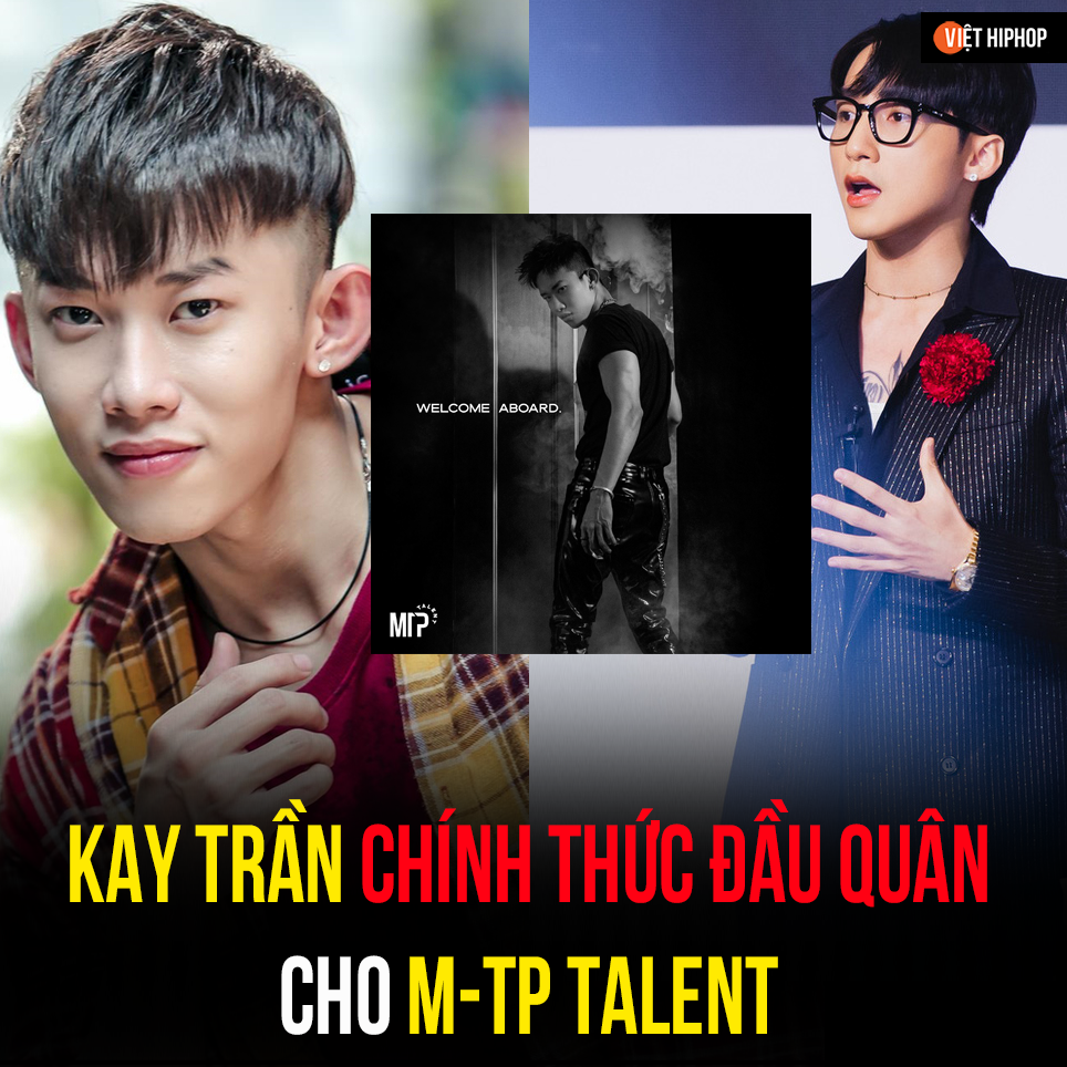 Troll Rap Việt - KAY TRẦN CHÍNH THỨC GIA NHẬP M-TP TALENT... | Facebook