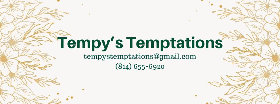 Tempy's Temptations | Shinglehouse PA