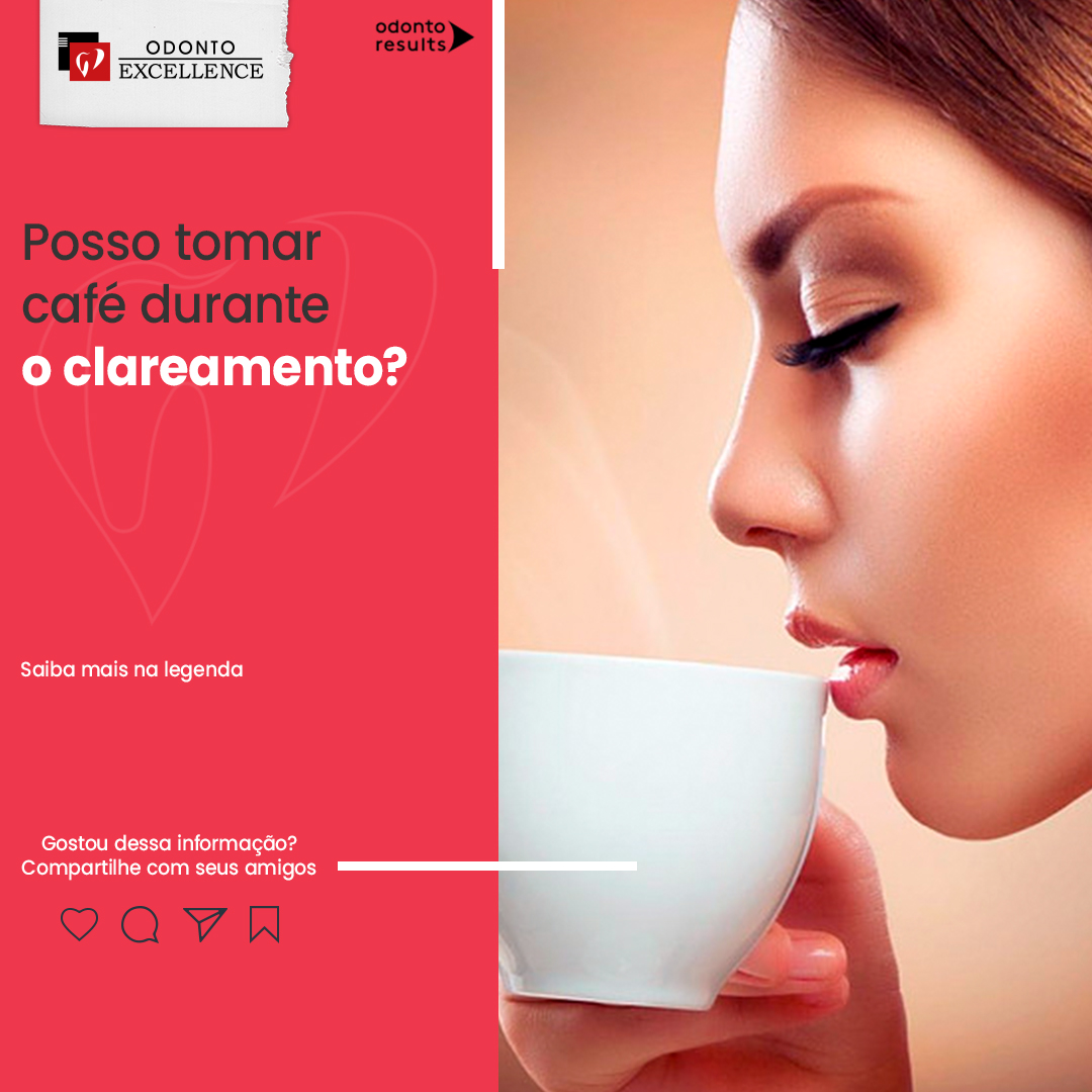 Odonto - 👉 Posso tomar café durante o clareamento? Esse questionamento ...