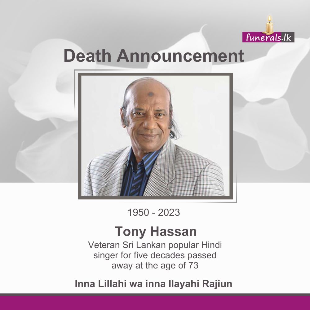 Funerals.lk - We regret to inform you that Tony Hassan, a renowned Sri ...