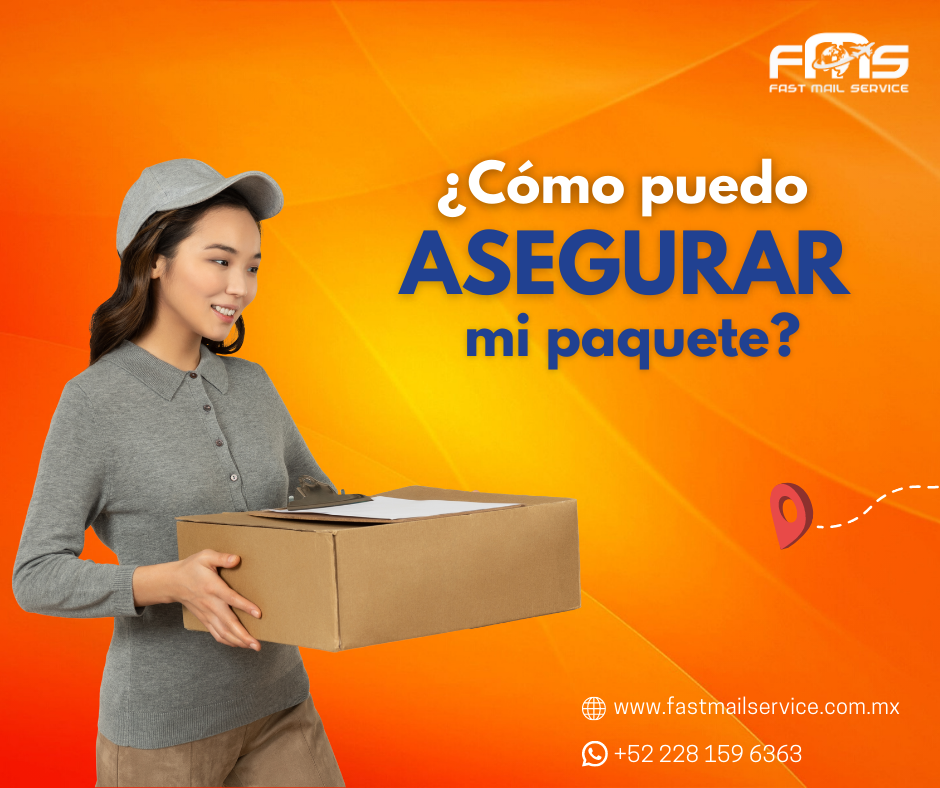 ¿Sabes como asegurar tu paquete?... - Fast Mail Service
