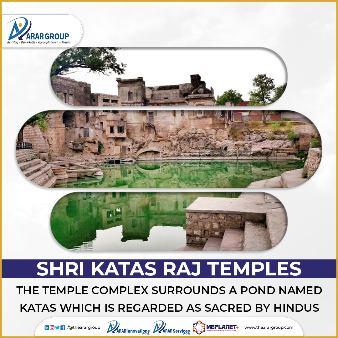 The Shri Katas Raj Temples also... - ARAR Group of Companies