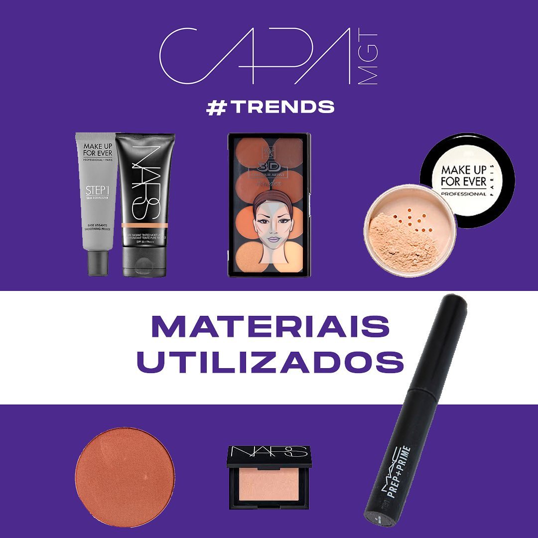 CAPA MGT - Materiais utilizados: - Primer @makeupforever - Base Nars ...