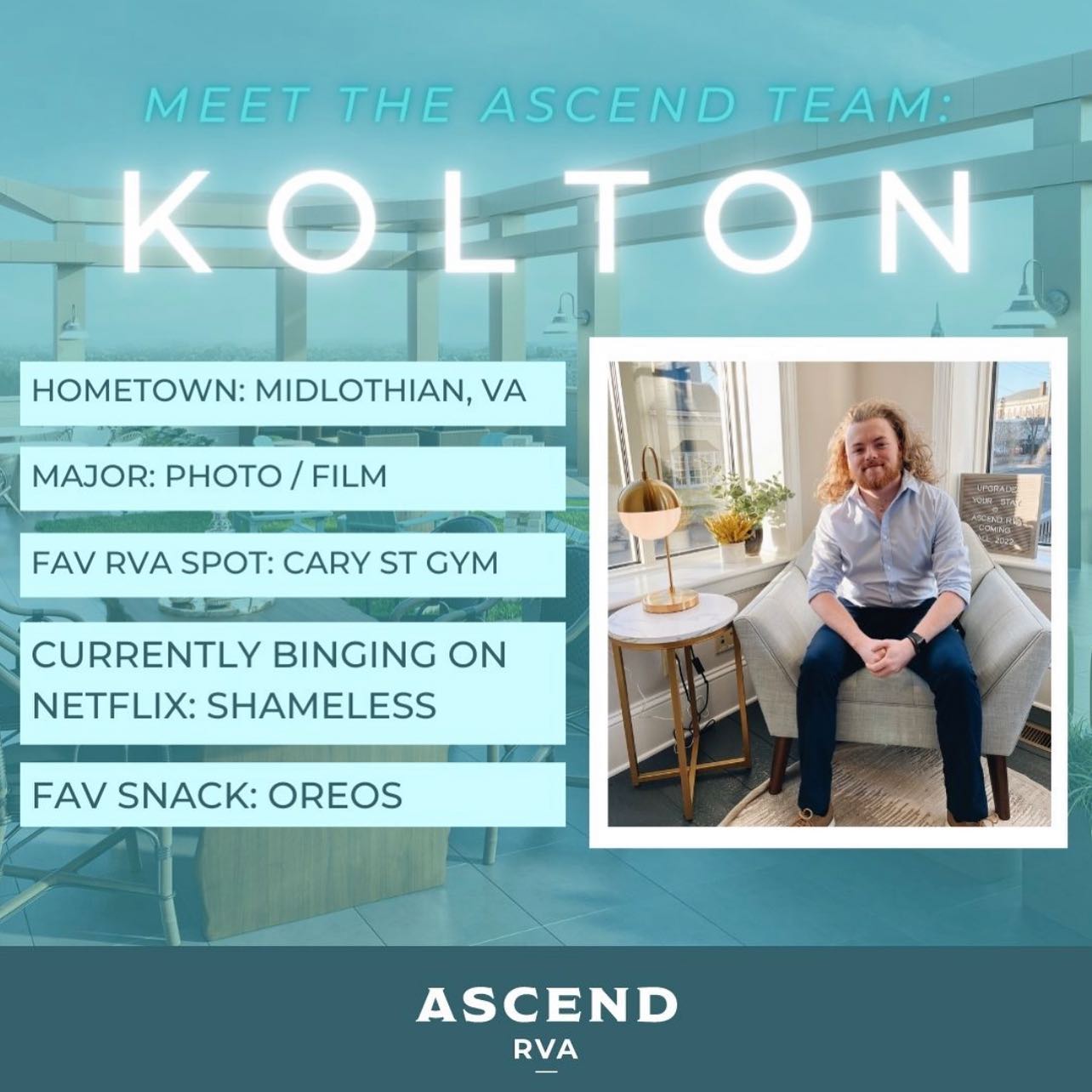 Ascend RVA - MEET THE TEAM Introducing Kolton! Kolton...