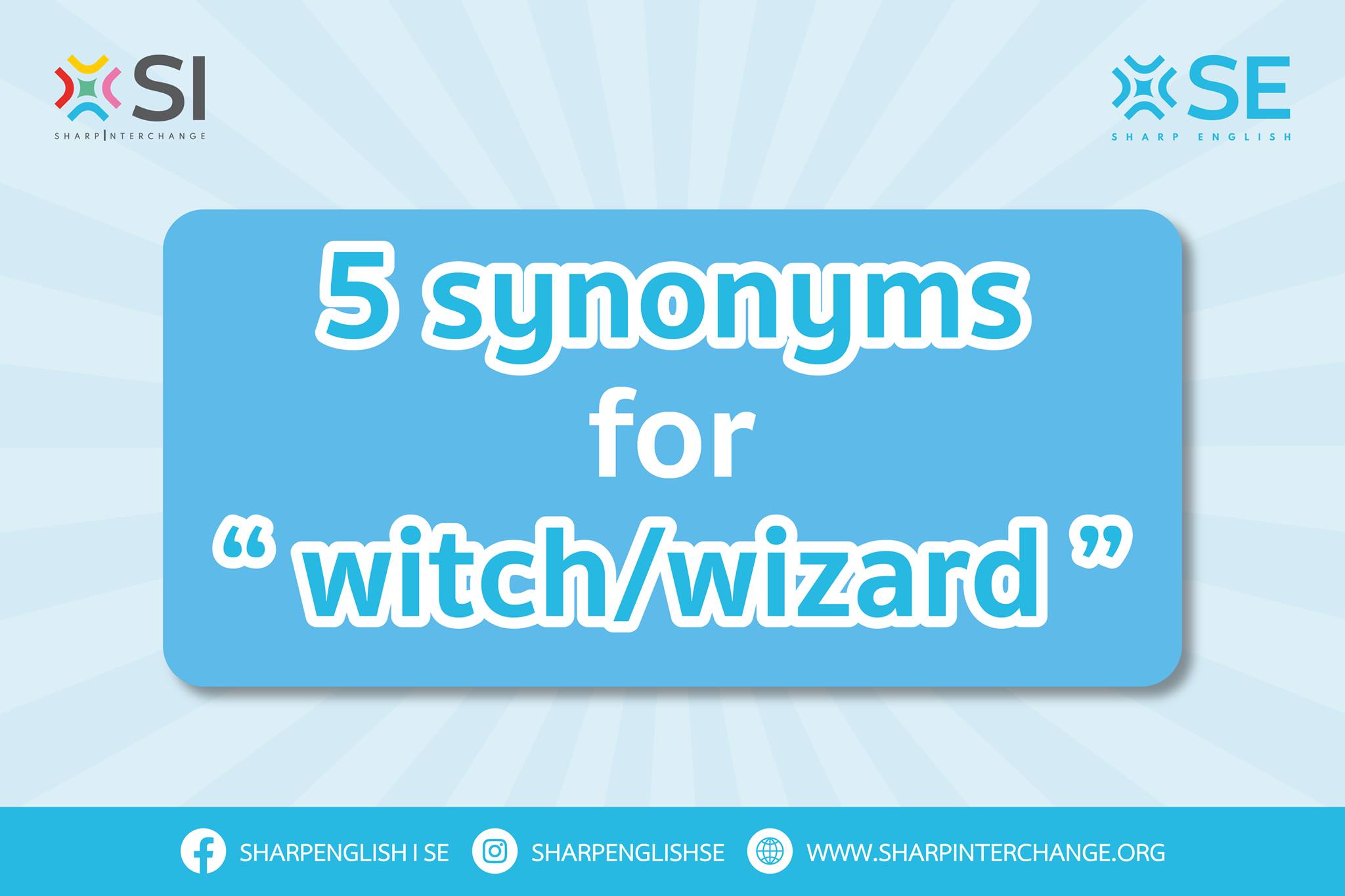 🌟 5 synonyms for “witch/wizard” ... - Sharp Interchange