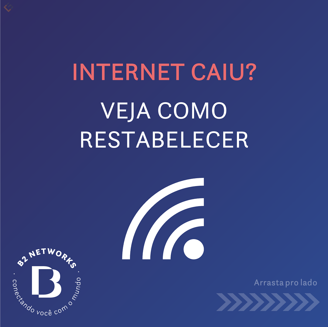 B2 Networks - Sua internet caiu? ⏭ Arrasta pro lado pra...