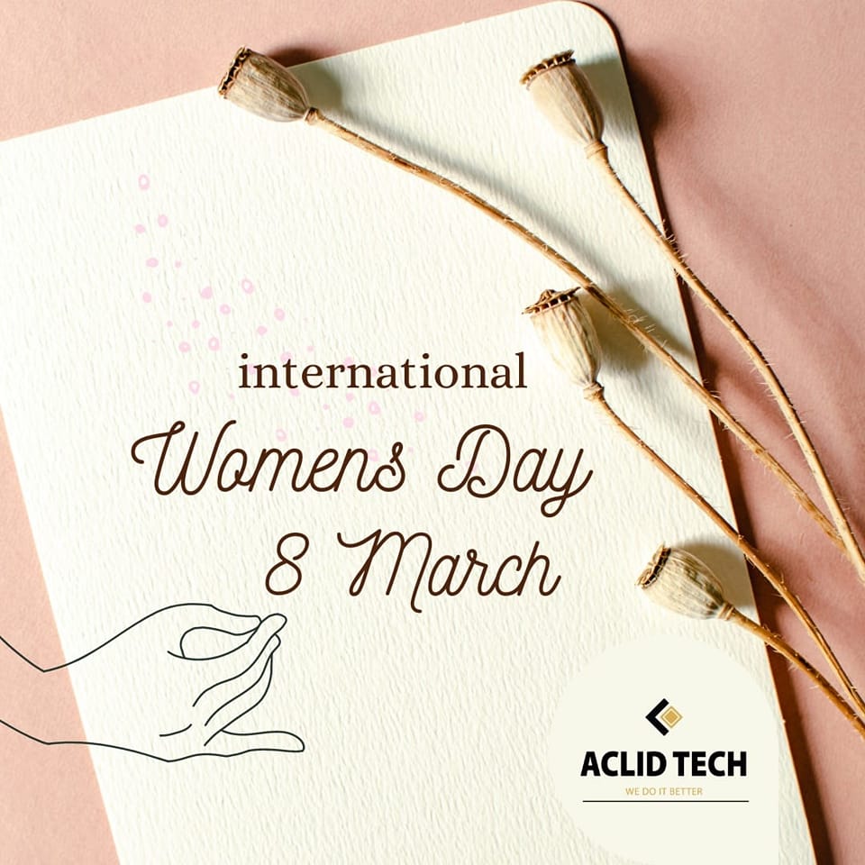 Happy International Women's Day. . .... - Aclid Technologies | Facebook
