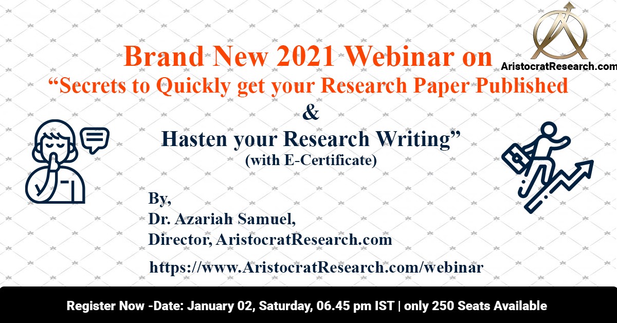Brand New 2021 Webinar on "Secrets to Quickly get your Research Paper ...