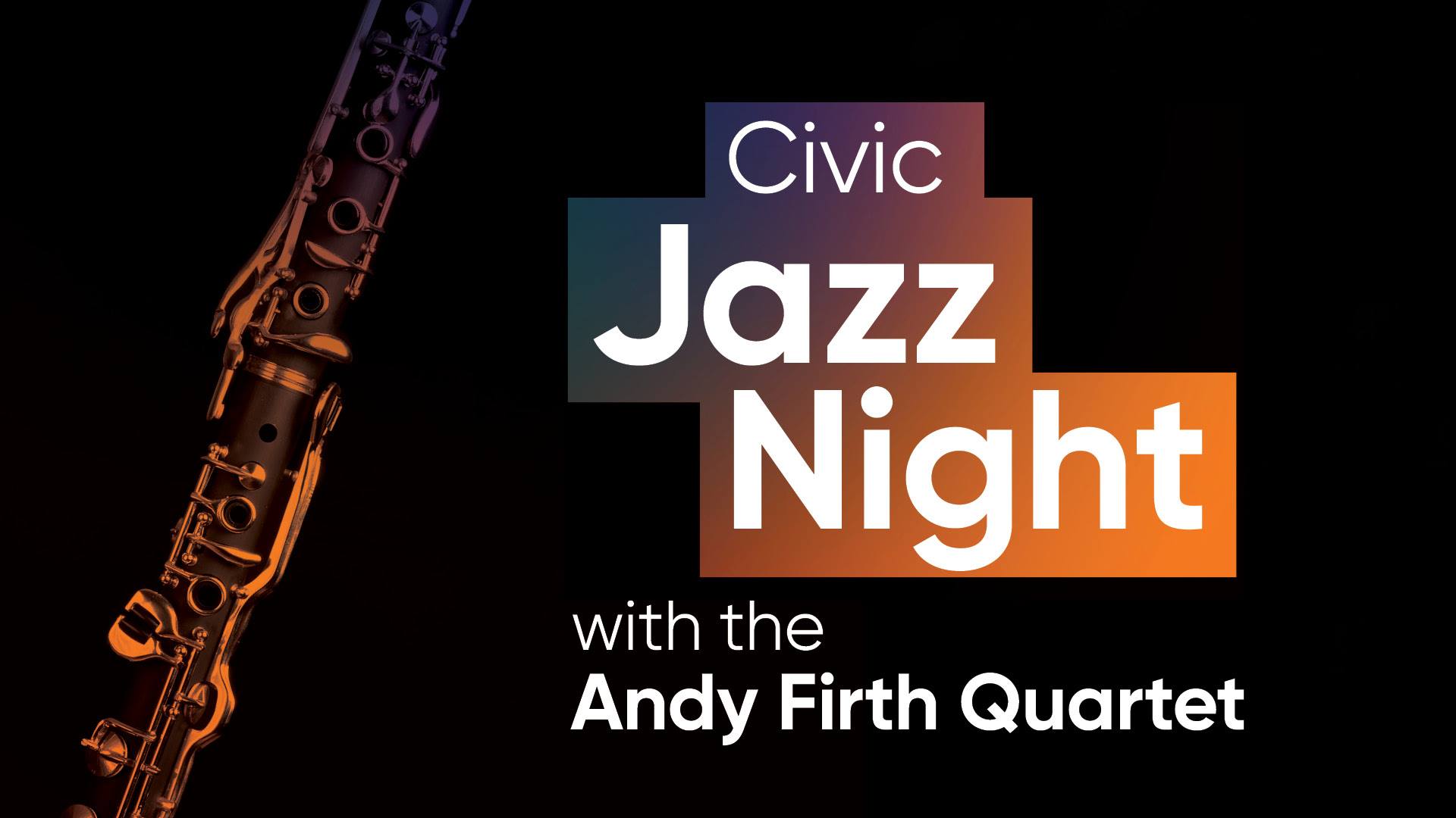 Civic Jazz Night with the Andy Firth Quartet