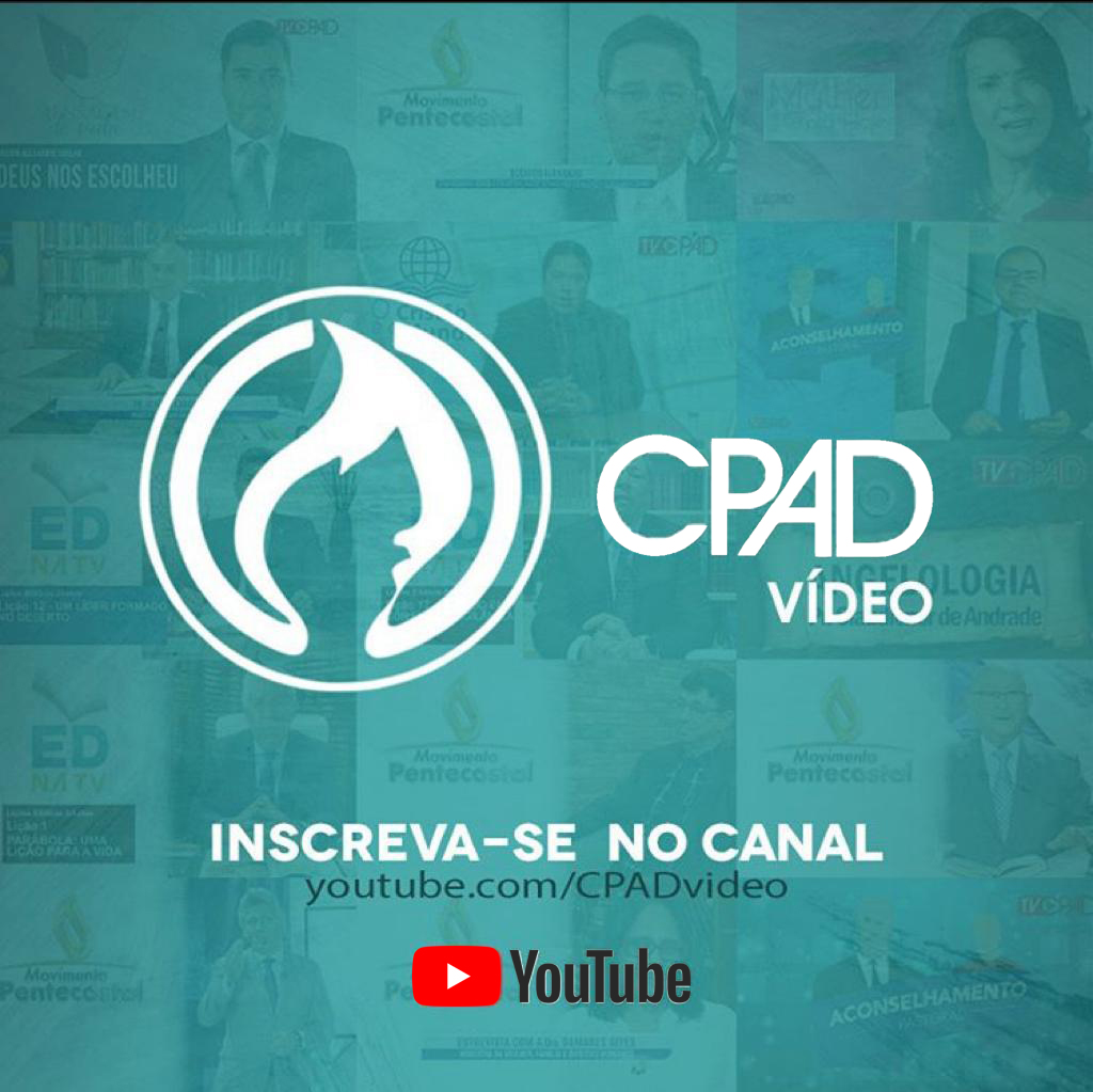 CPAD Vídeo O seu canal no YouTube... - Escola Dominical CPAD | Facebook