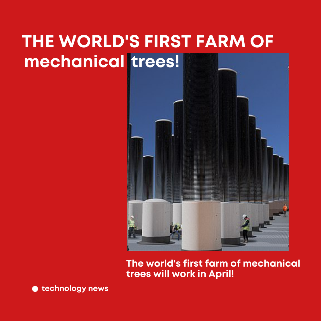 Lead-Up - The world's first farm of mechanical trees will...