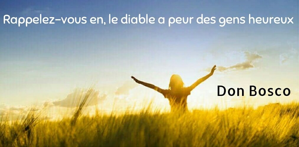 Mouvement Salesien Des Jeunes 17 France Belgique Sud Citation Du Mercredi Rappelez Vous En Le Diable A Peur Des Gens Heureux Don Bosco Facebook