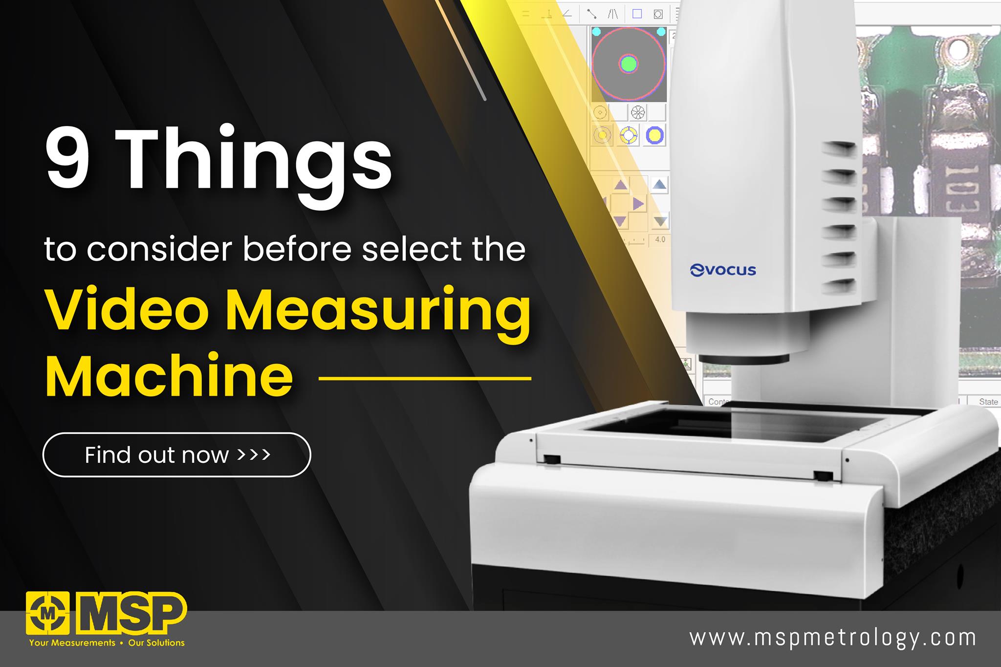 MSP - 9 Things to Consider before Selecting the Video Measuring Machine ...
