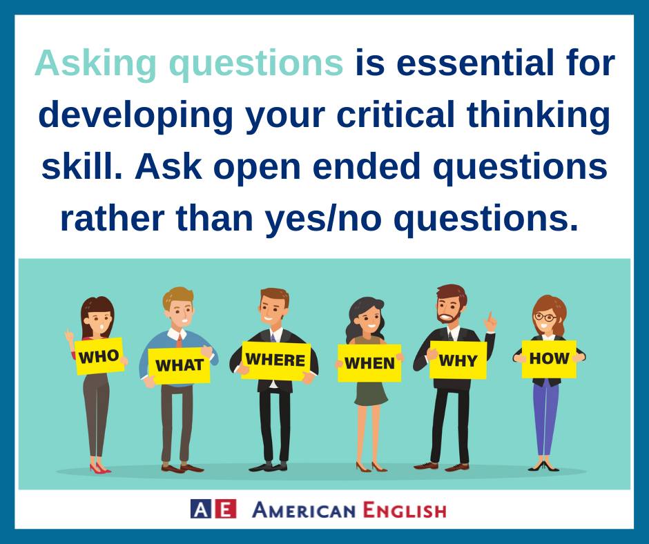 American - Questioning is an essential tool for developing critical ...