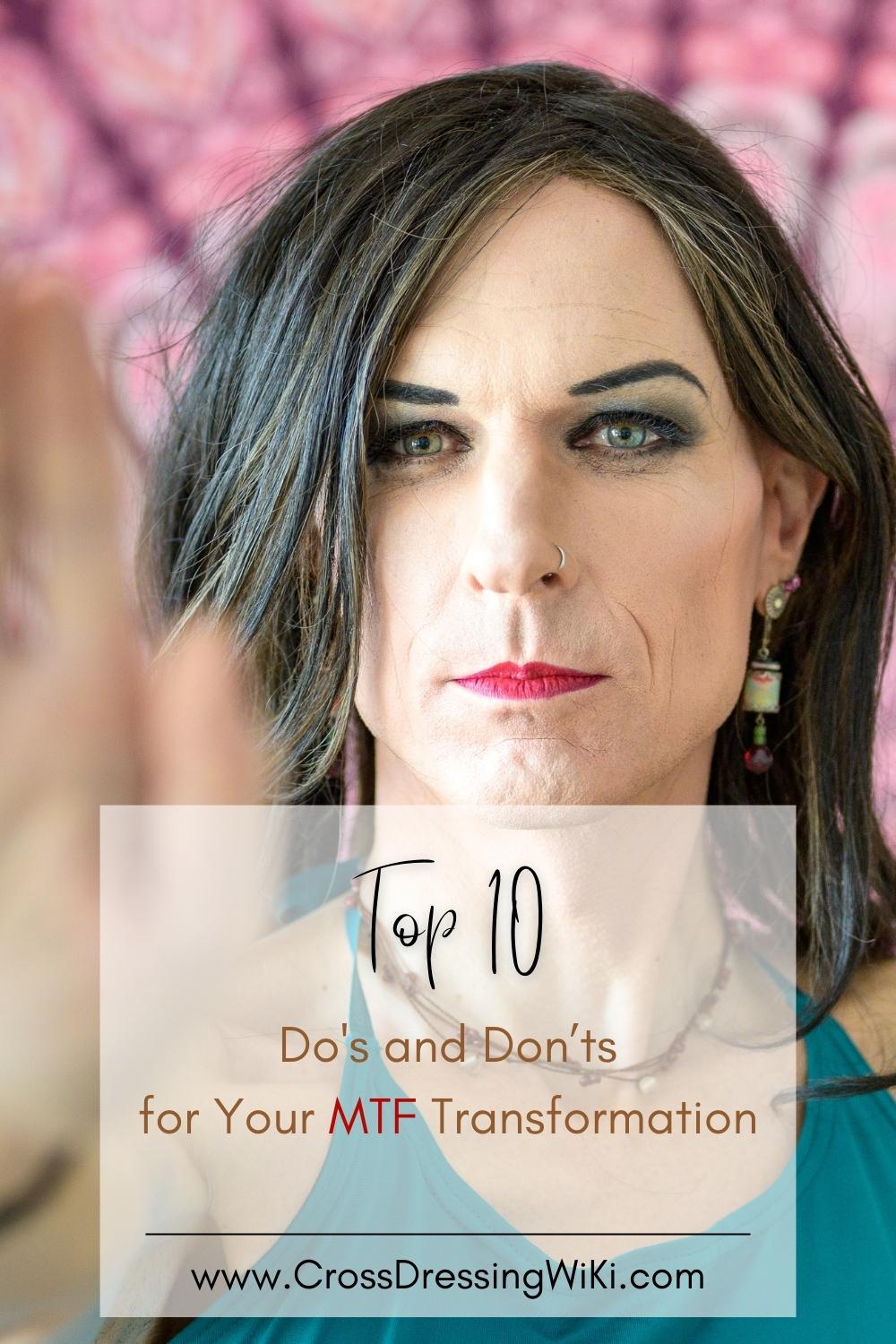 Crossdressing - MTF Transition Essentials: The Do's and Don'ts You Need ...