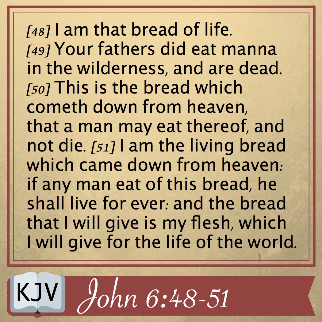 King James Bible Verses - John 6:48-51 - I am that bread of life. Your ...