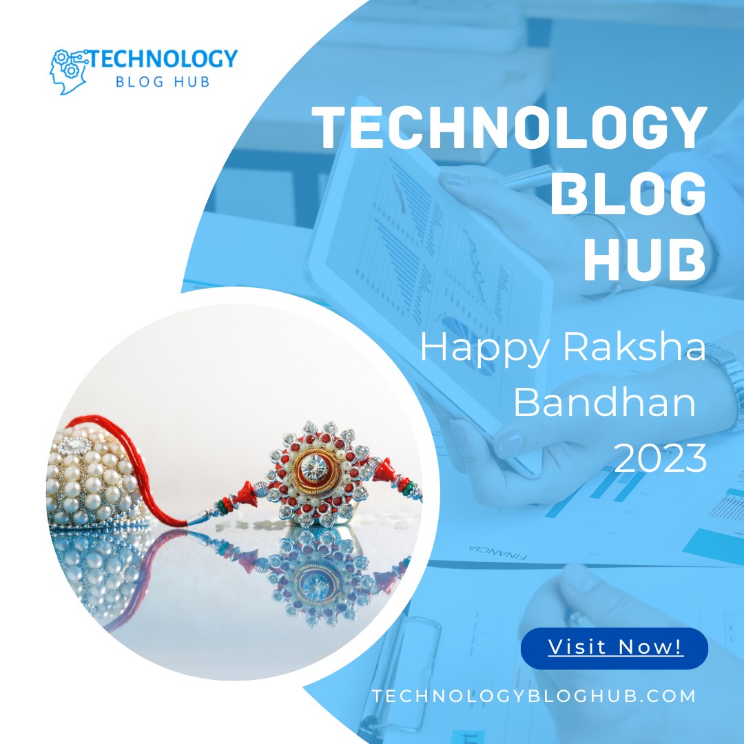 Happy Raksha Bandhan 2023! On this... - Technology Blog Hub