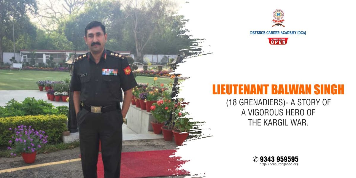 Defence - Lieutenant Balwan Singh (18 Grenadiers)- A Story of a ...