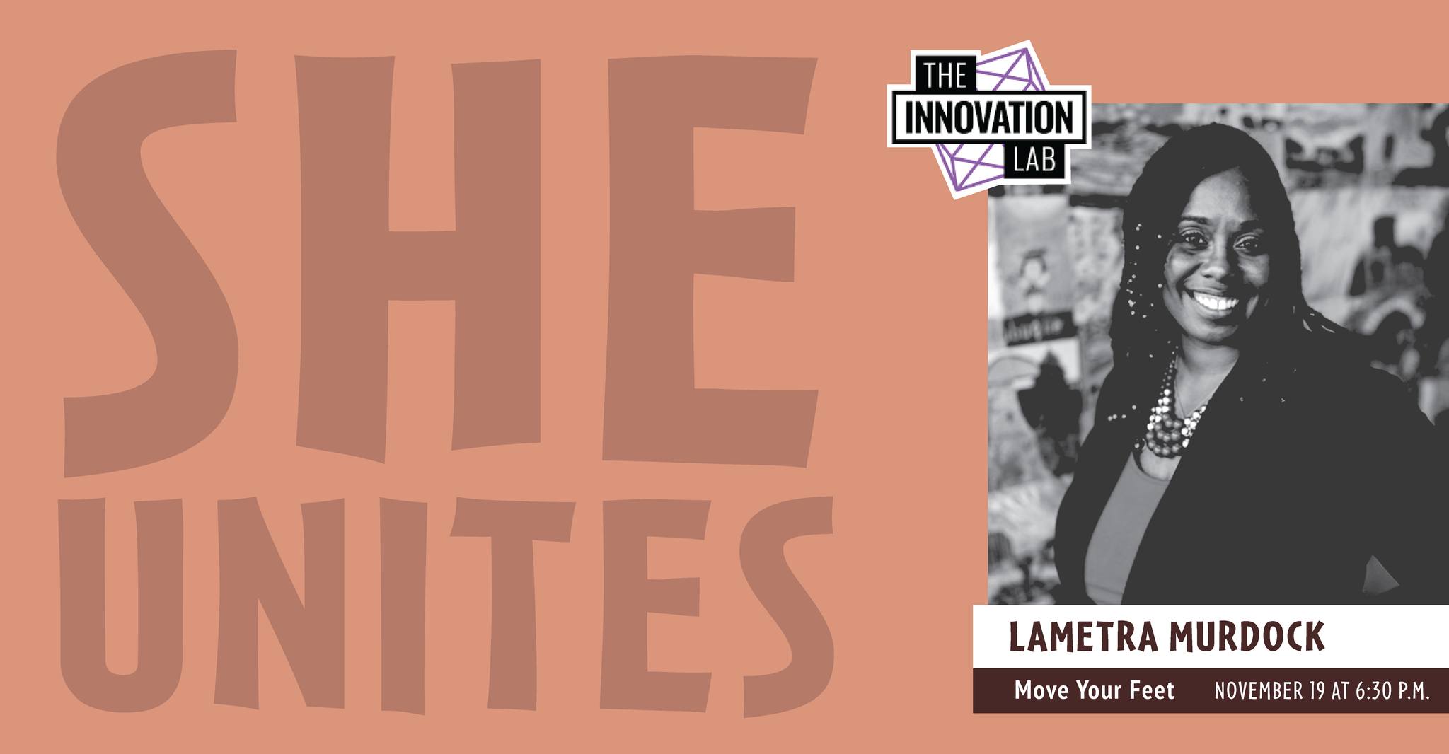 Find Your Feet: LaMetra Murdock at She Unites
