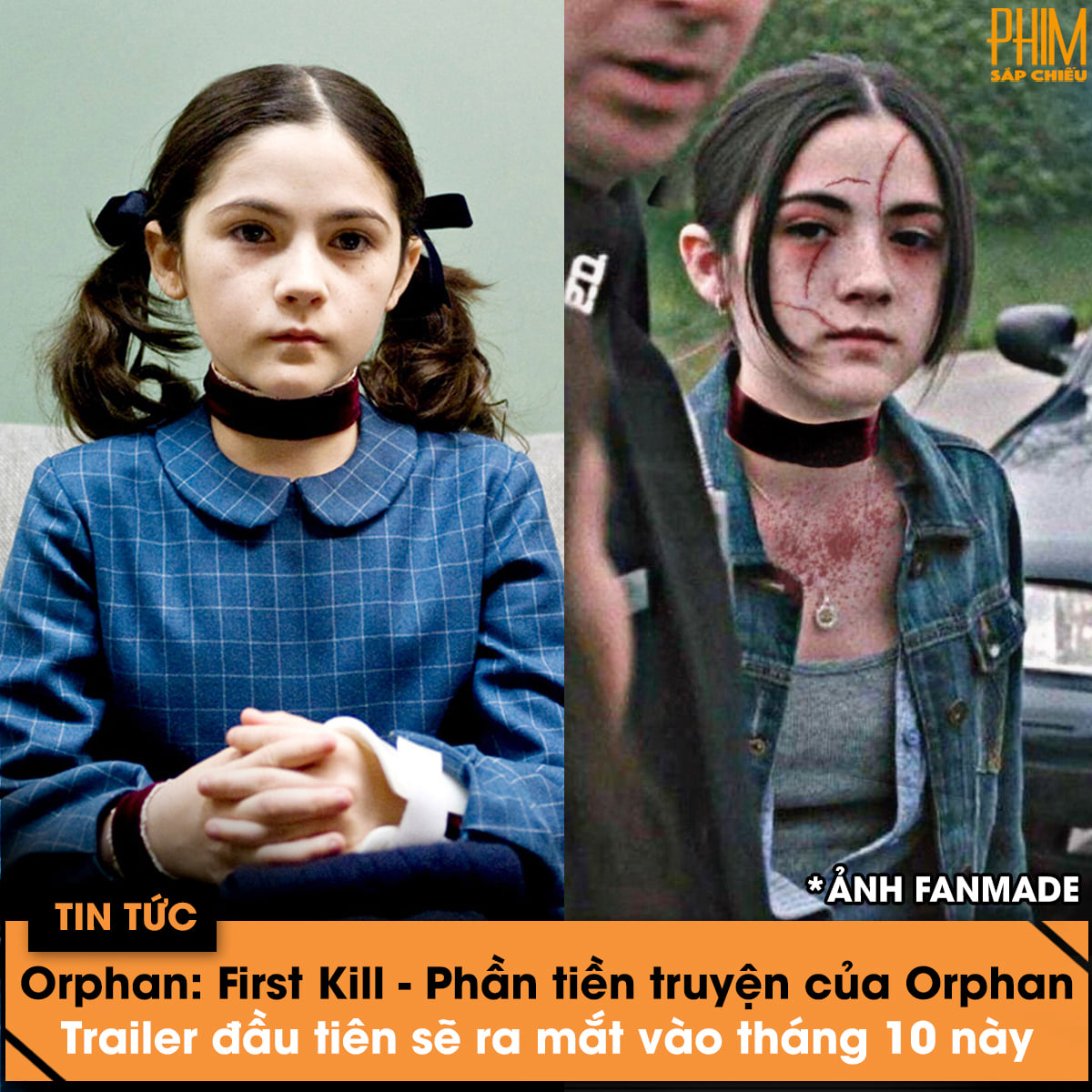 Phim Sắp Chiếu - 'ORPHAN: FIRST KILL' - PHẦN TIỀN TRUYỆN CỦA ORPHAN SẼ ...