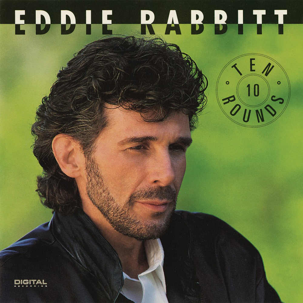 Eddie Rabbitt - 💗🎵⚡📞Ten Rounds is Eddie Rabbitt's...