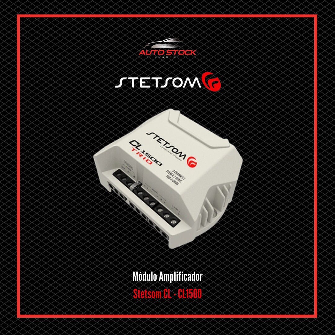 Auto Stock - Módulo Amplificador Stetsom CL - CL1500
